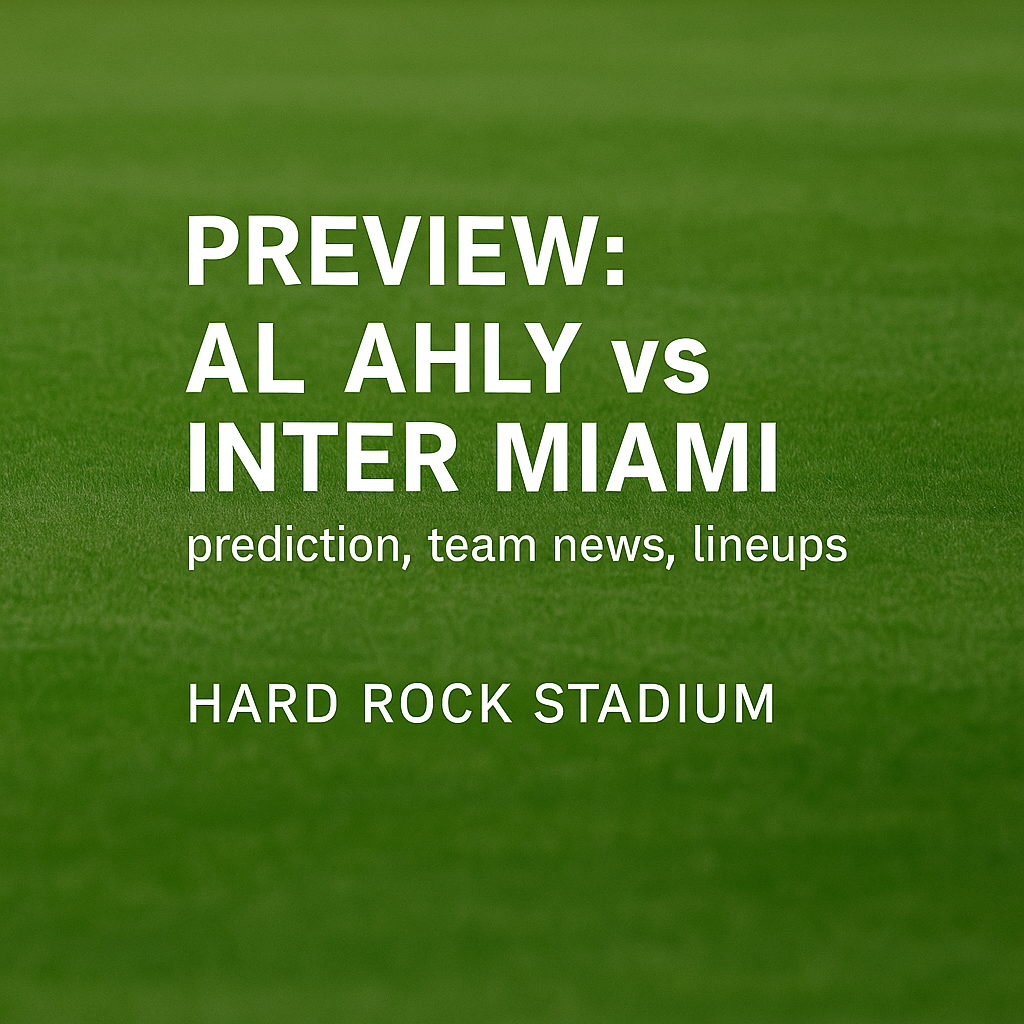 Al Ahly – Inter Miami: Probabili Formazioni, Pronostico e dove vederla